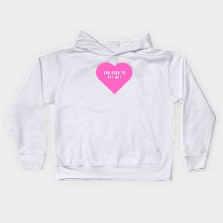 You used to put out- funny Valentine's day love hate Kids Hoodie